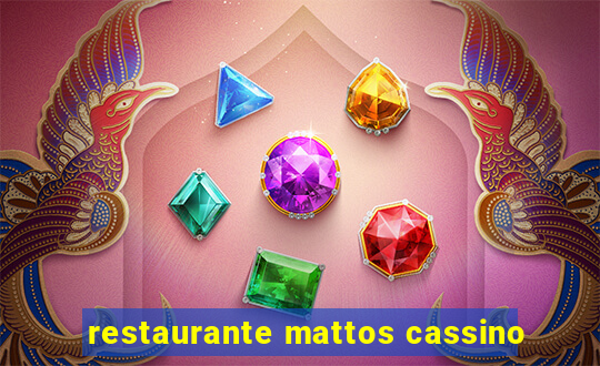 restaurante mattos cassino